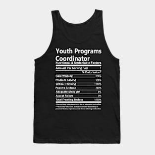 Youth Programs Coordinator T Shirt - Nutritional and Undeniable Factors Gift Item Tee Tank Top